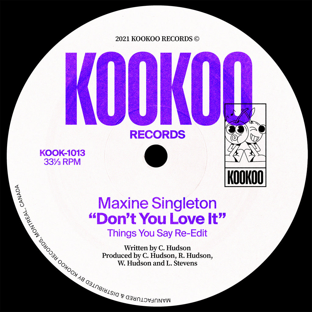 Maxine Singleton - Don't You Love It (Things You Say Remix)